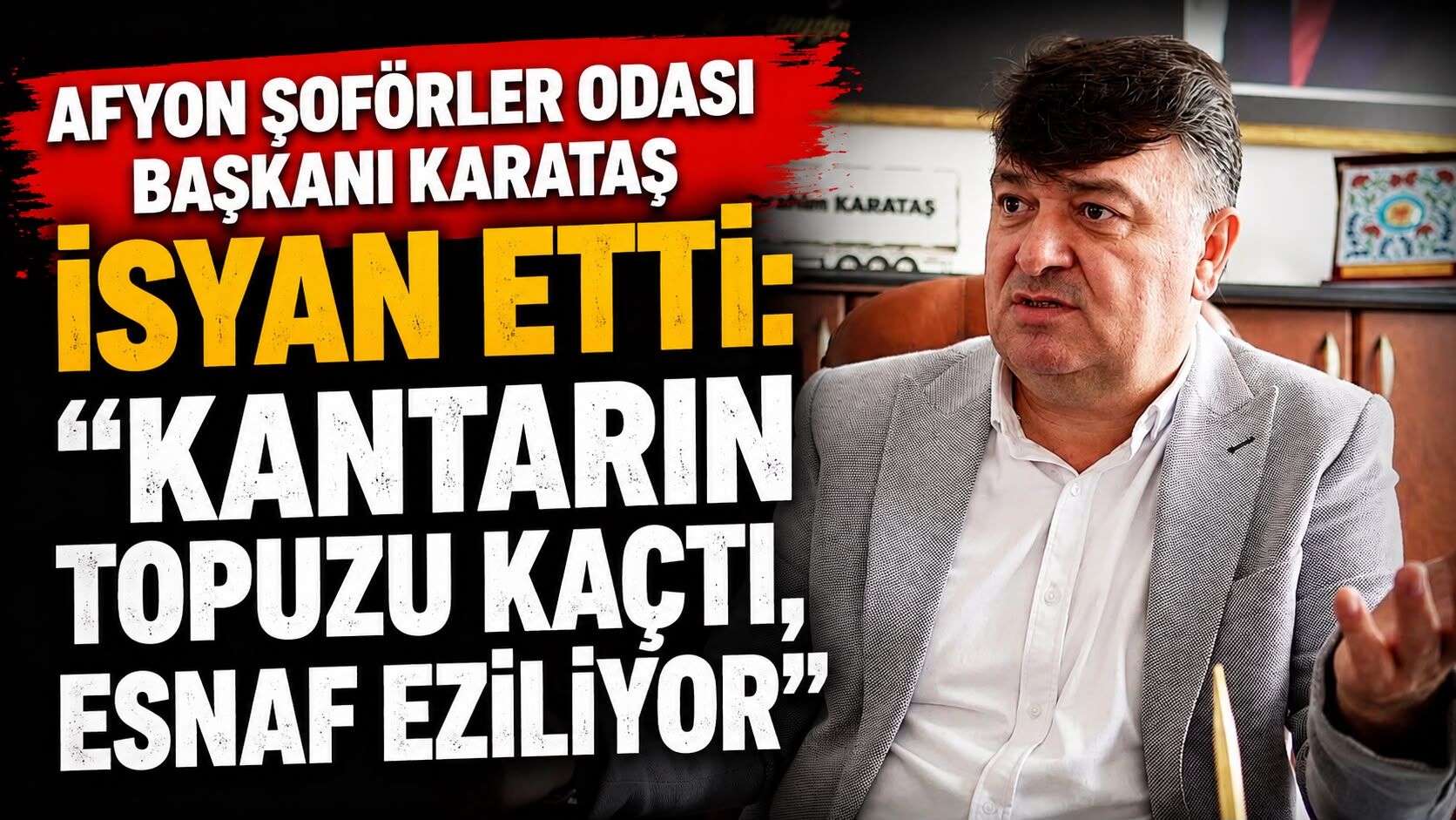 Afyon Şoförler Odası Başkanı Karataş isyan etti: “Kantarın topuzu kaçtı, esnaf eziliyor”