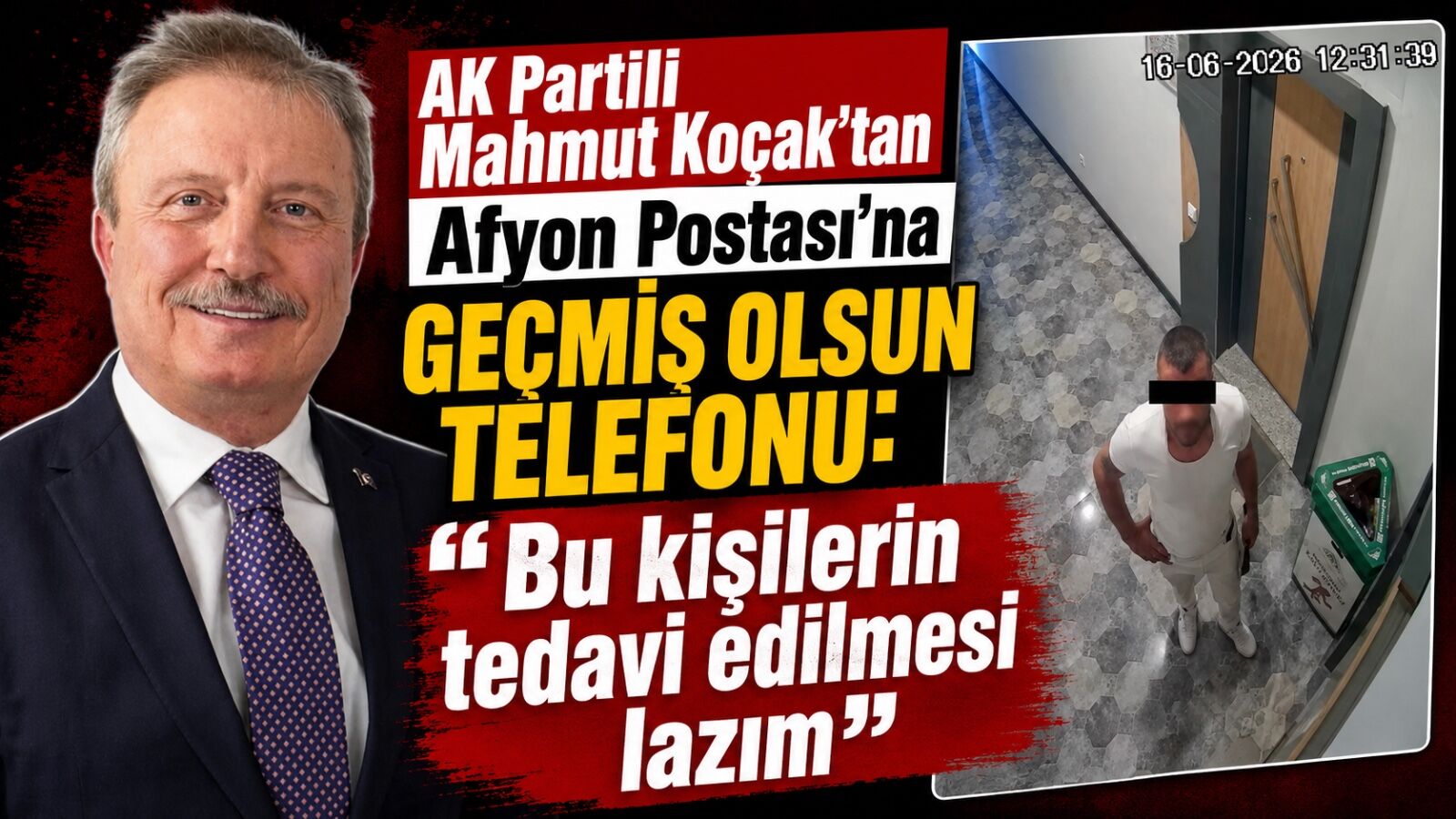 AK Partili Mahmut Koçak’tan Afyon Postası’na geçmiş olsun telefonu: “Bu kişilerin tedavi edilmesi lazım”