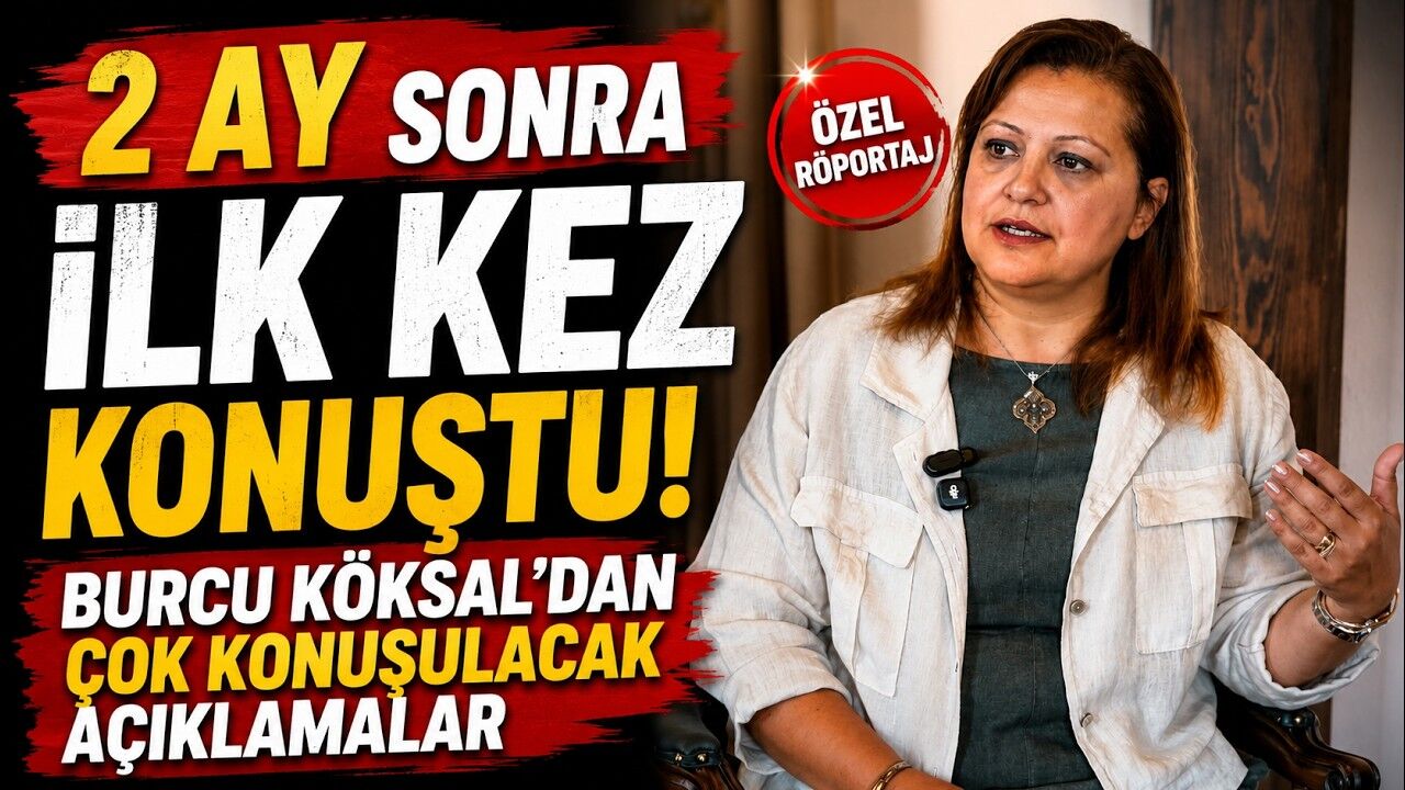 2 Ay Sonra İlk Kez Konuştu! Burcu Köksal'dan Çok Konuşulacak Açıklamalar
