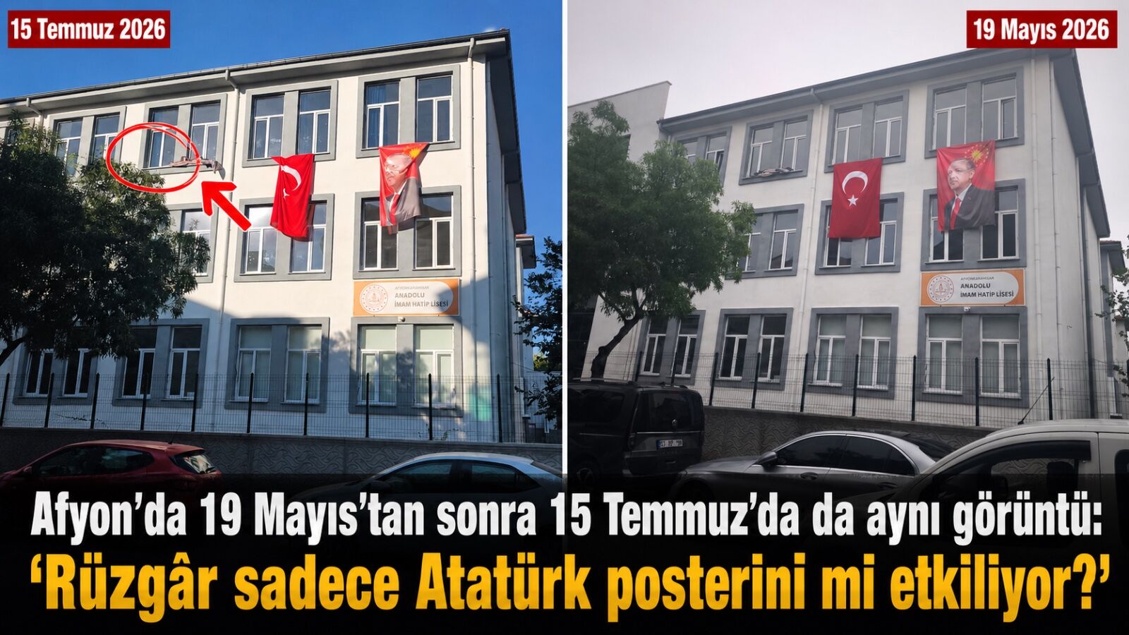 Afyon’da 19 Mayıs'tan sonra 15 Temmuz’da da aynı görüntü: "Rüzgâr sadece Atatürk posterini mi etkiliyor?"