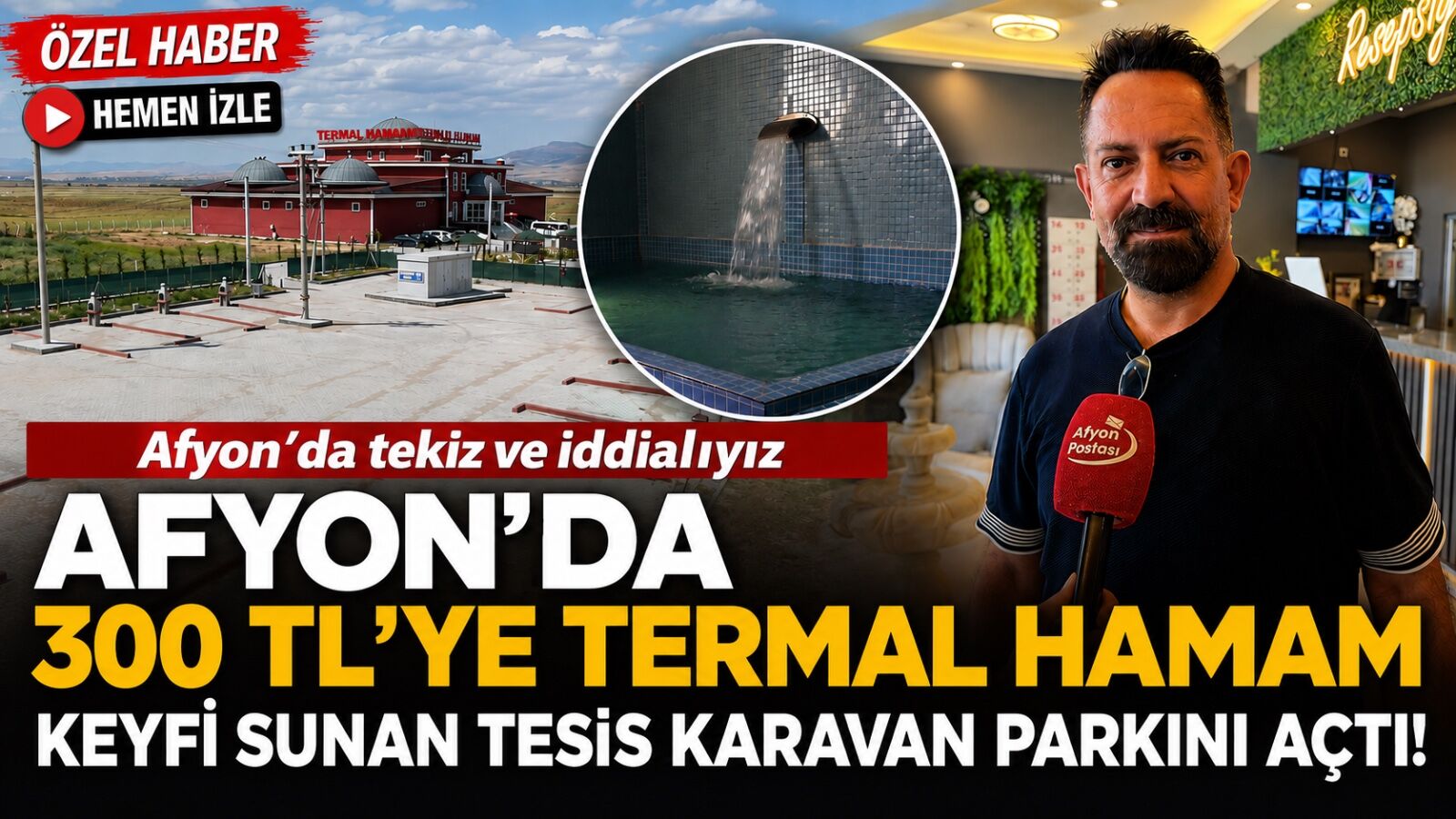 Afyon’da 300 TL’ye termal hamam keyfi sunan tesis karavan parkını açtı
