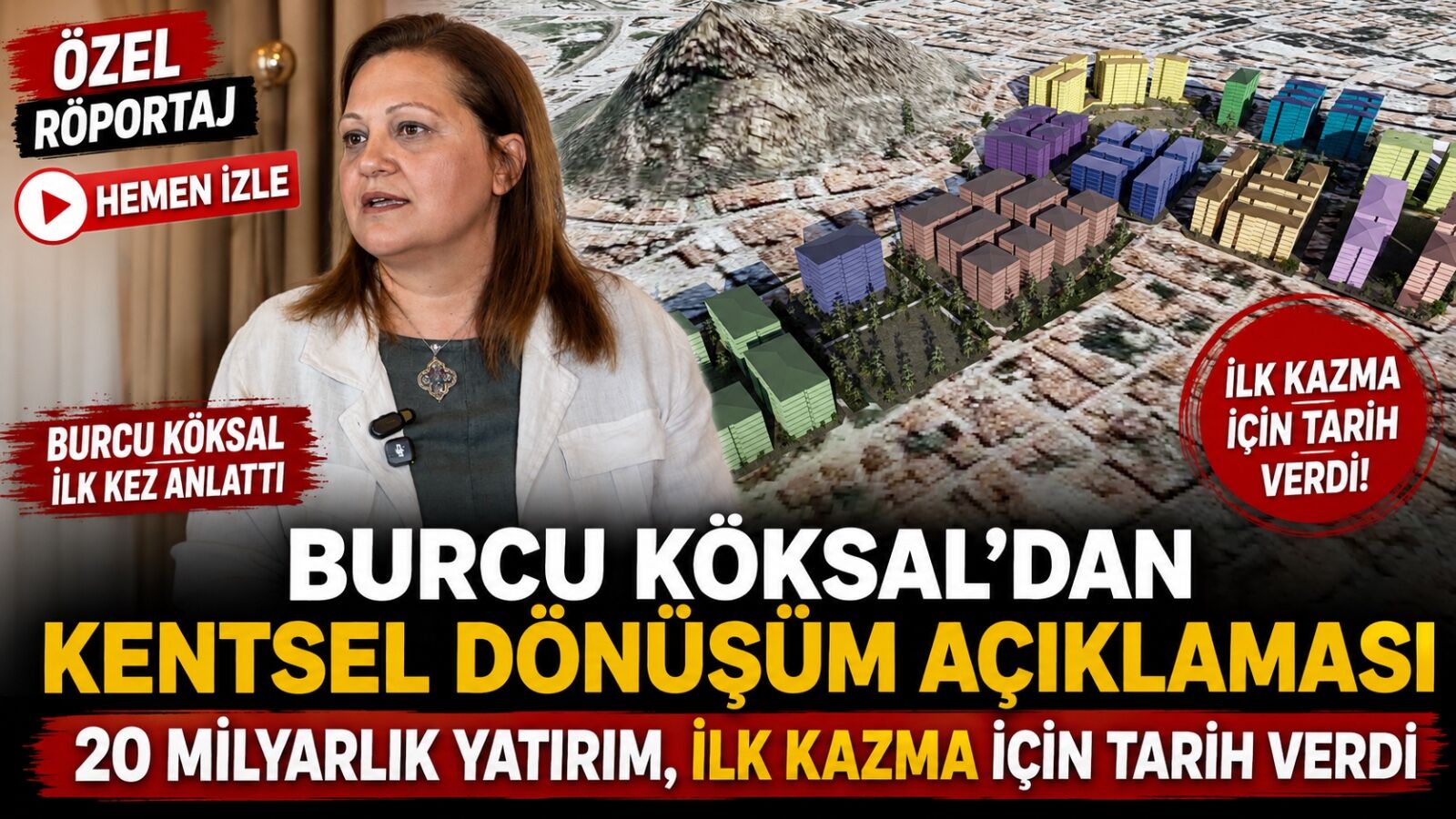 Burcu Köksal’dan Kentsel Dönüşüm açıklaması: "20 milyarlık yatırım" dedi... İlk kazma için tarih verdi