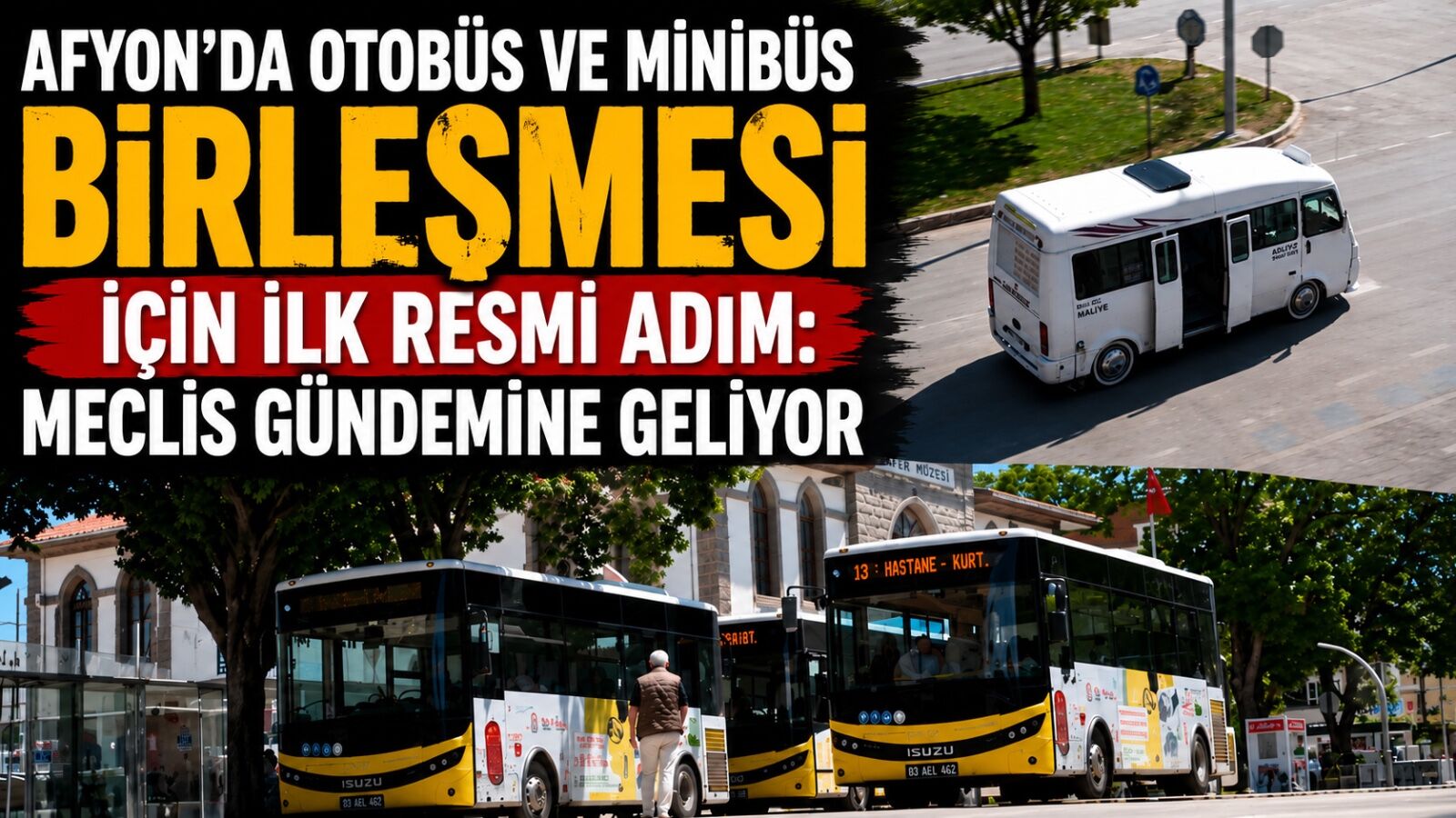 Afyon’da otobüs ve minibüs birleşmesi için ilk resmi adım: Meclis gündemine geliyor