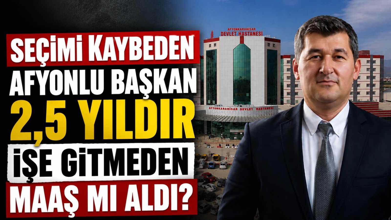 Kamuoyu merak ediyor: Seçimi kaybeden Afyonlu başkan 2,5 yıldır işe gitmeden maaş mı aldı?