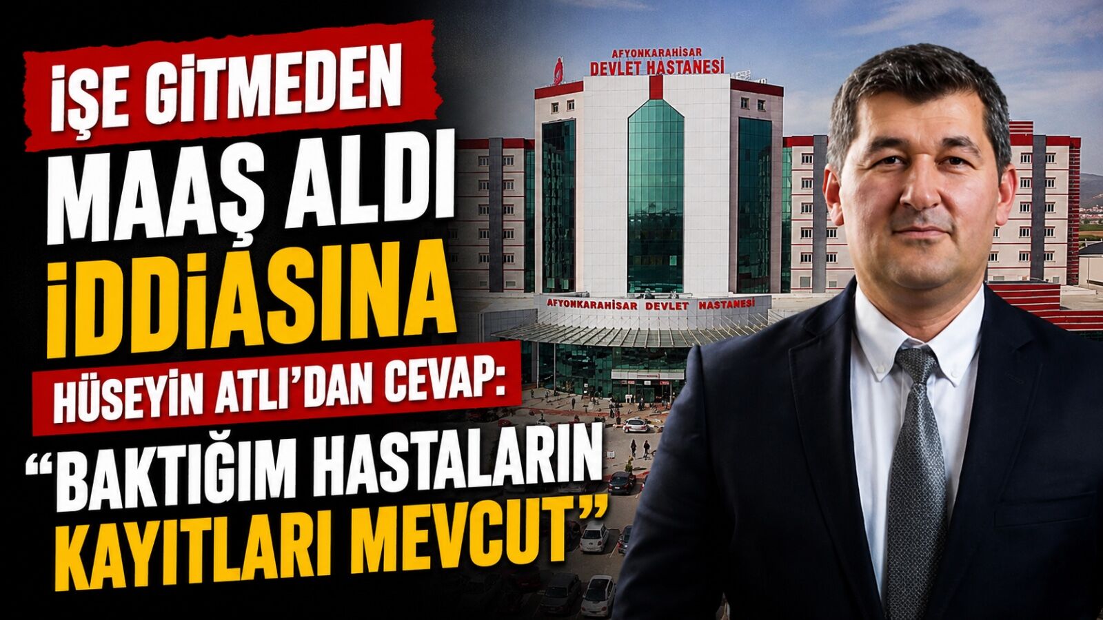 "İşe gitmeden maaş aldı" iddiasına Hüseyin Atlı'dan cevap: "Baktığım hastaların kayıtları mevcut"