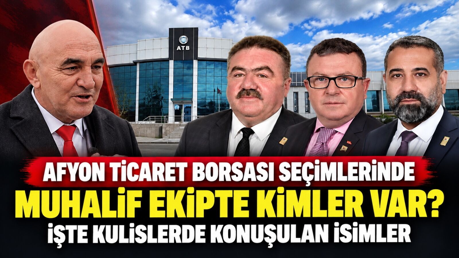 Afyon Ticaret Borsası seçimlerinde muhalif ekipte kimler var? İşte kulislerde konuşulan isimler