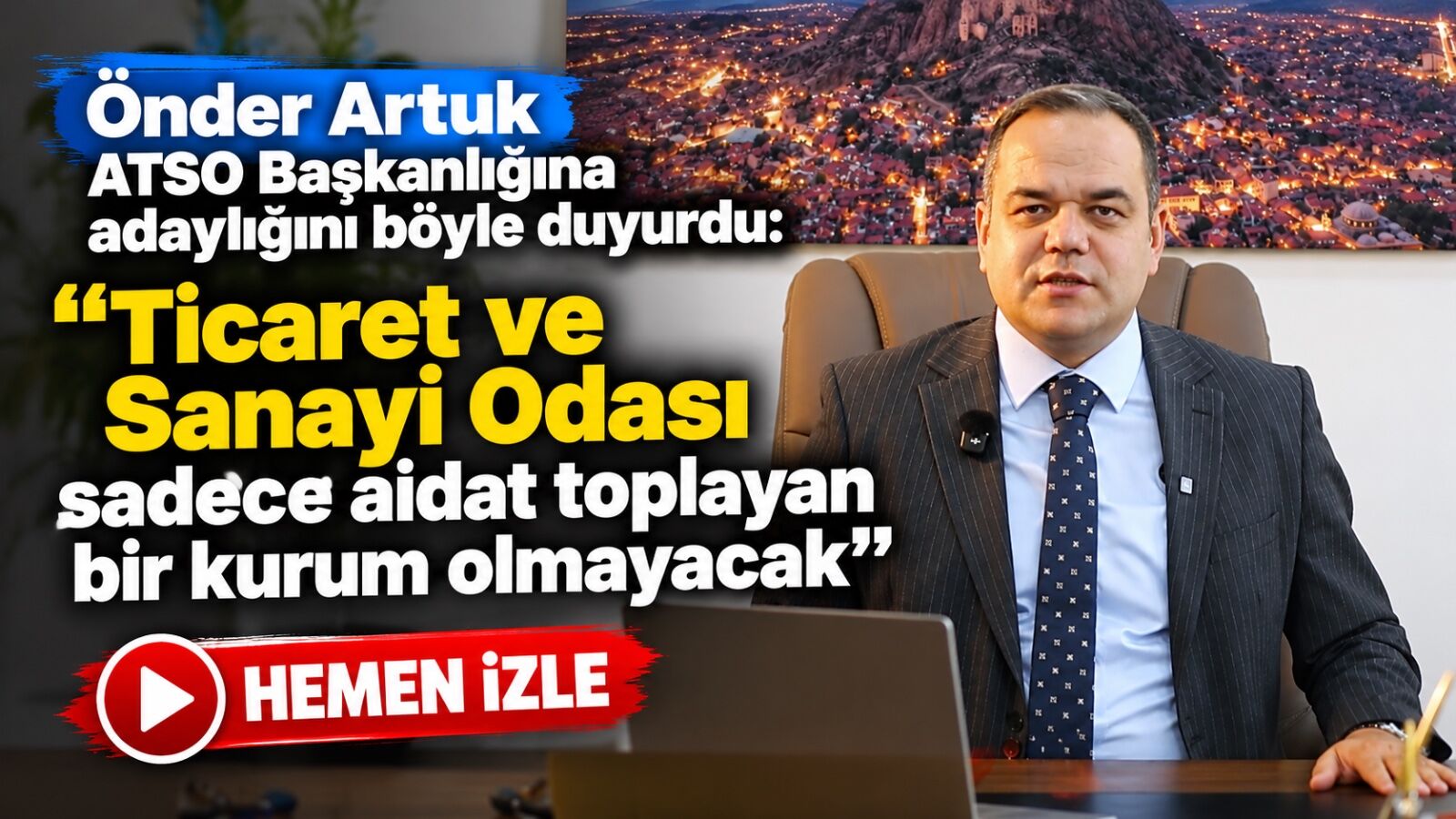 Önder Artuk ATSO Başkanlığına adaylığını böyle duyurdu: “ATSO Sadece aidat toplayan bir kurum olmayacak”