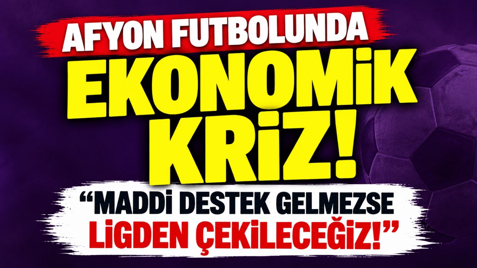 Afyon Çakırköyspor'dan acil destek çağrısı: “Maddi destek gelmezse ligden çekileceğiz!”