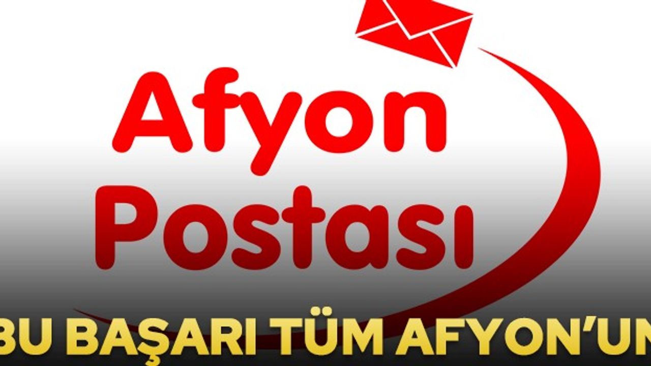Bu başarı tüm Afyon'un… Afyon Postası, Afyon'un gazetesi oldu