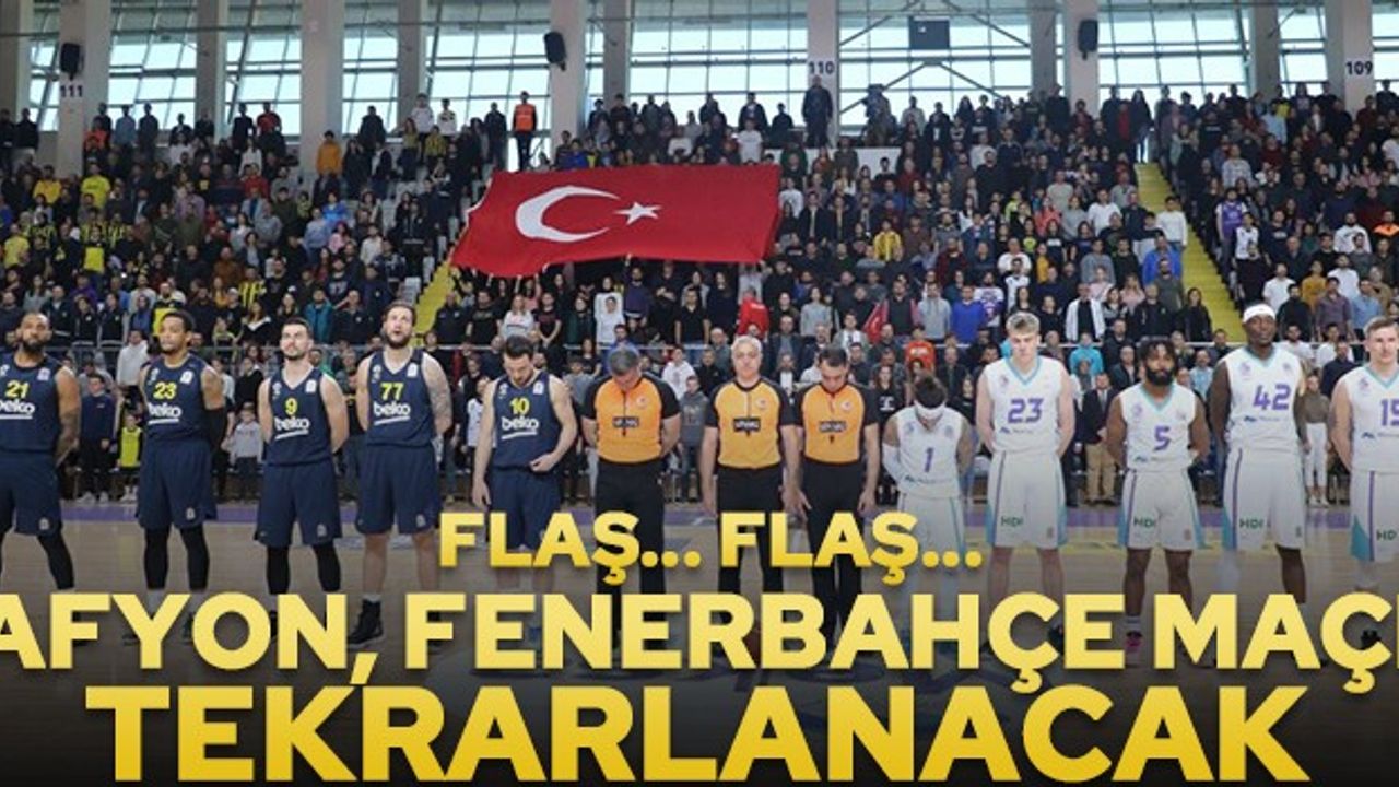 Afyon Belediye, Fenerbahçe maçı tekrarlanacak