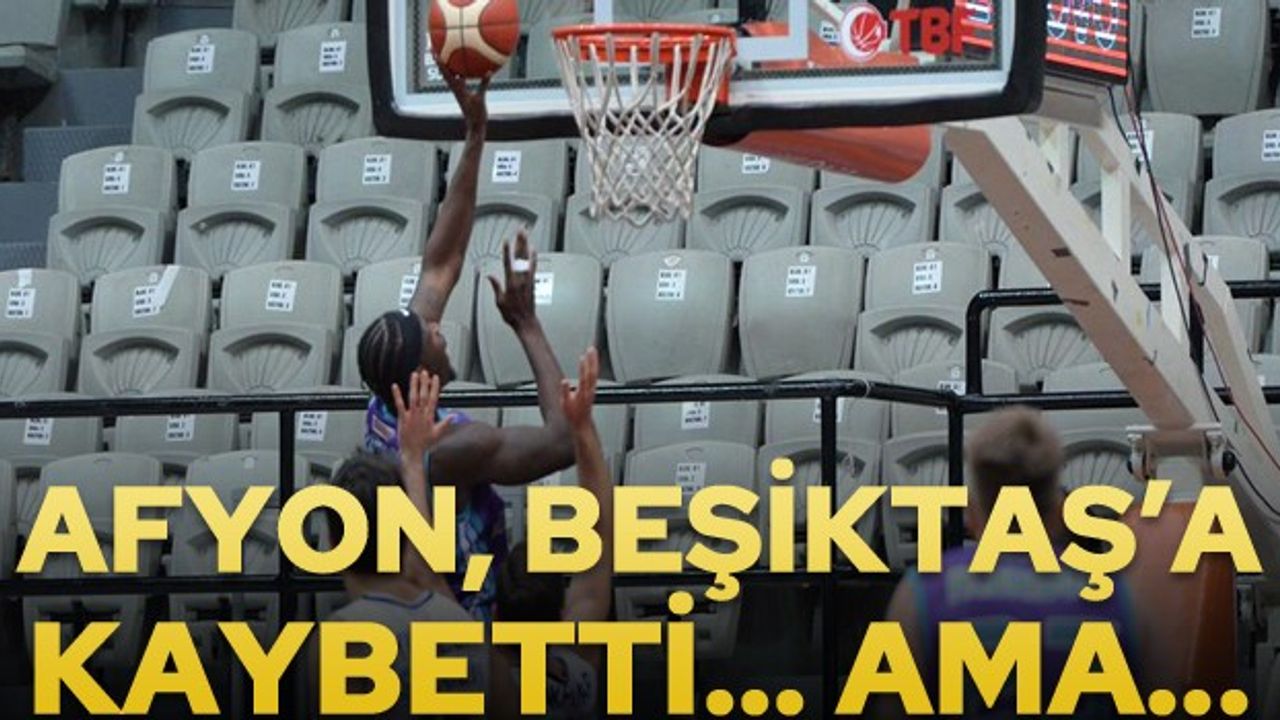 Afyon, Beşiktaş'a 92-90 kaybetti