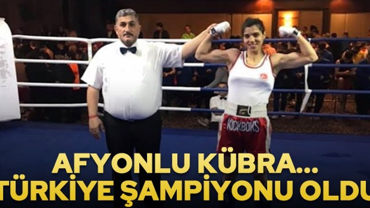 Afyonlu Kübra Kocakuş Türkiye Şampiyonu oldu...