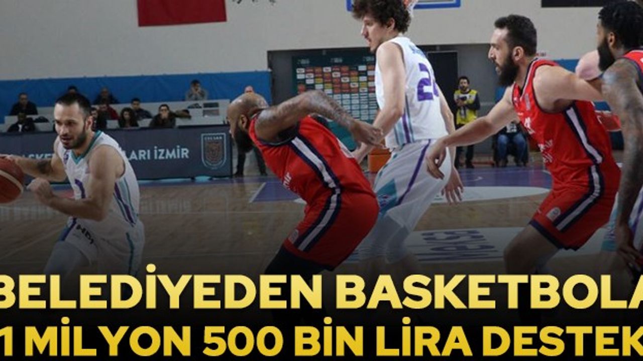Belediyeden basketbola 1 milyon 500 bin lira destek