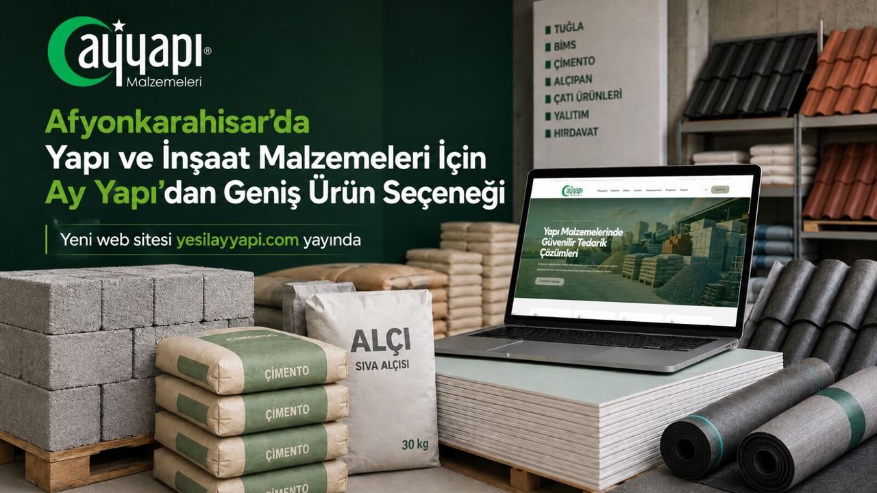 Afyonkarahisar’da Yapı ve İnşaat Malzemeleri İçin Ay Yapı’da