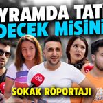 Bayramda tatile gidecek misiniz?