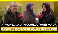 Afyon’da altın ödüllü yarışmada bu üç soruyu bilen çıkmadı