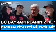 Afyon halkına sorduk: Bayramda planınız ne? Tatil mi, bayram ziyareti mi…
