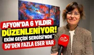 Afyon'da 6 yıldır düzenleniyor! Ekim Geçidi Sergisi'nde 50'den fazla eser var