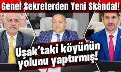 Genel sekreter Murat Toy’dan yeni skandal: Uşak’taki köyünün yolunu yaptırmış!