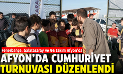 Afyon'da Cumhuriyet Turnuvası düzenlendi: Fenerbahçe, Galatasaray ve 96 takım Afyon’da