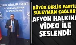 BBP Afyon İl Başkanı Süleyman Çağlar’dan videolu açıklama