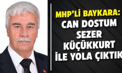 MHP’li Halil İbrahim Baykara: Can dostum Sezer Küçükkurt ile yola çıktık