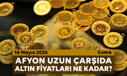 Afyon Uzun Çarşı’da bugün altın fiyatları ne kadar?  16 Mayıs 2025 Cuma