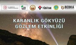 Bilecik’te "Karanlık Gökyüzü Gözlem Etkinliği" Düzenleniyor