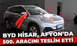 Dünya Markası BYD, Afyon’da Rekor Satış Yaptı: BYD Hisar, 500. Aracını Teslim Etti!