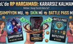 LoL RP Satın Al: Battle Pass mi Yoksa Skin mi Daha Karlı?