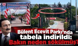 Bülent Ecevit Parkı’nda tabela indirildi: Bakın neden sökülmüş? Gerçek ortaya çıktı