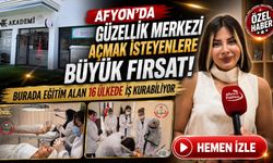 Afyon’da güzellik merkezi açmak isteyenlere fırsat: MEB onaylı belgeyle 16 ülkede iş kurma imkanı!