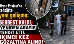 Afyon Postası’na tehditte yeni gelişme: Serbest kaldı, yeniden arayıp tehdit etti, ikinci kez gözaltına alındı