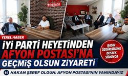 İYİ Parti heyetinden Afyon Postası’na geçmiş olsun ziyareti