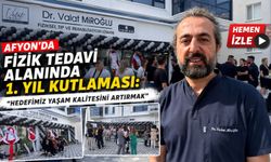 Afyon’da fizik tedavi alanında 1. yıl kutlaması: "Hedefimiz yaşam kalitesini artırmak"