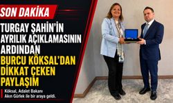 Turgay Şahin’in ayrılık açıklamasının ardından Burcu Köksal’dan dikkat çeken paylaşım