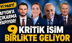 İYİ Parti Afyon’a çıkarma yapıyor: 9 kritik isim birlikte geliyor