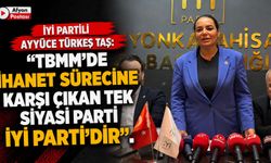İYİ Partili Ayyüce Türkeş Taş: "TBMM'de ihanet sürecine karşı çıkan tek siyasi parti İYİ Parti'dir"