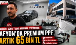 Aracını uzun yıllar korumak isteyenlere: Afyon’da premium PPF artık 65 bin TL