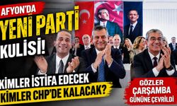 Afyon'da Yeni Parti kulisi: Kimler istifa edecek kimler CHP'de kalacak? Gözler Çarşamba gününe çevrildi…