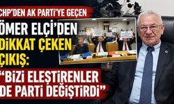 CHP’den AK Parti’ye geçen Ömer Elçi’den dikkat çeken çıkış: Bizi eleştirenler de parti değiştirdi