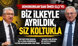 Demirkırkan’dan Ömer Elçi’ye: Biz ilkeyle ayrıldık, siz koltukla