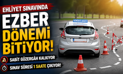Ehliyet Sınavında Ezber Dönemi Bitiyor: Sabit Güzergâh Kalkıyor, Sınav Süresi 1 Saate Çıkıyor!