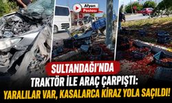 Sultandağı'nda traktör ile araç çarpıştı: Yaralılar var, kasalarca kiraz yola saçıldı!