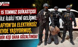 15 Temmuz suikastçısı ile ilgili yeni gelişme: Afyon’da elektriksiz evde yaşıyormuş, bir kişi daha gözaltında!