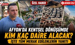 Afyon'da kentsel dönüşümde kim kaç daire alacak? İşte tüm merak edilenlerin yanıtı