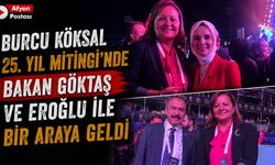 Burcu Köksal 25. Yıl Mitingi'nde Bakan Göktaş ve Eroğlu ile bir araya geldi