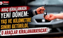 Araç kiralamada yeni dönem: Yaş ve kilometre sınırı getirildi, o araçlar kiralanamayacak!