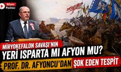 Miryokefalon Savaşı’nın yeri Isparta mı Afyon mu? Prof. Dr. Afyoncu'dan şok eden tespit