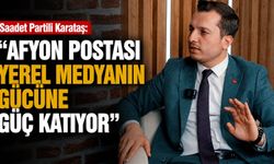 Saadet Partili Karataş: “Afyon Postası yerel medyanın gücüne güç katıyor”